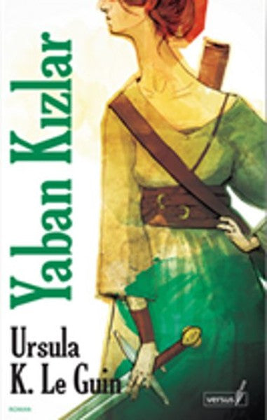 Versus Yaban Kızlar - Ursula K. Le Guin kitap kapağı