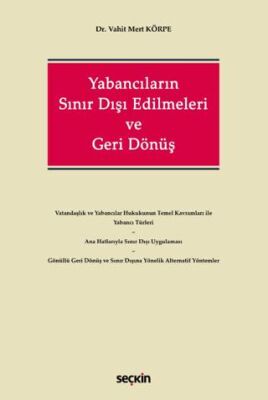 Yabancıların Sınır Dışı Edilmeleri ve Geri Dönüş - Vahit Mert Körpe kitap kapağı