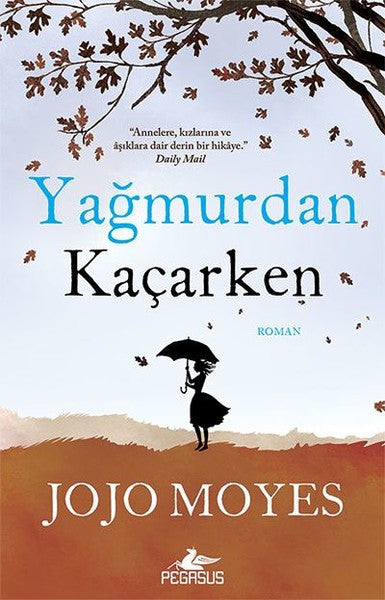 Yağmurdan Kaçarken - Jojo Moyes kitap kapağı