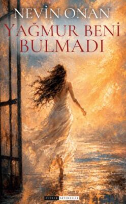 Yağmurlar Beni Bulmadı - Nevin Onan kitap kapağı