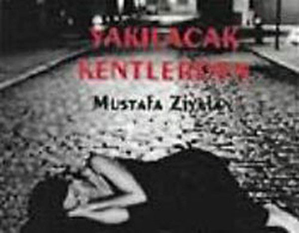 Yakılacak Kentlerden - Mustafa Ziyalan kitap kapağı