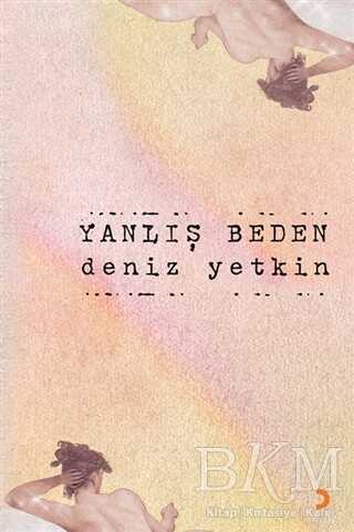 Cinius Yayınevi Yanlış Beden - Deniz Yetkin kitap kapağı