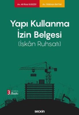 Yapı Kullanma İzin Belgesi İskan Ruhsatı - Ali Rıza İlgezdi kitap kapağı