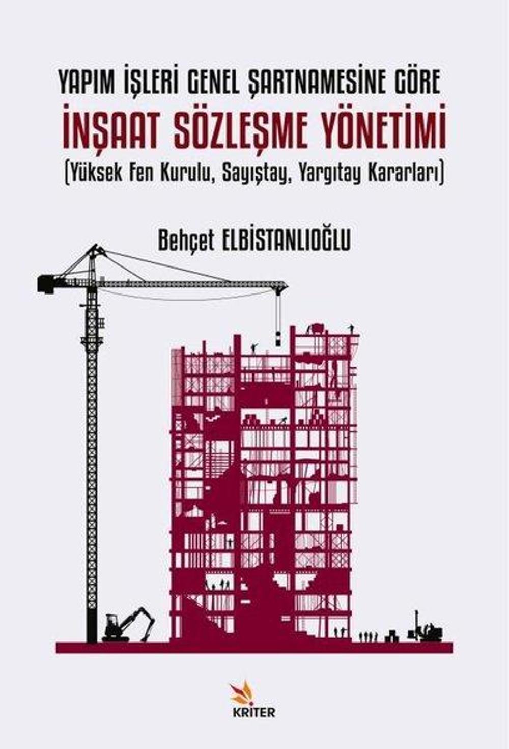 Yapım İşleri Genel Şartnamesine Göre İnşaat Sözleşmesi Yönetimi (Yüksek Fen Kurulu Sayıştay Yargıt | Kriter