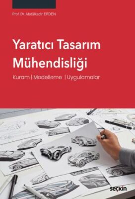 Yaratıcı Tasarım Mühendisliği - Abdülkadir Erden kitap kapağı