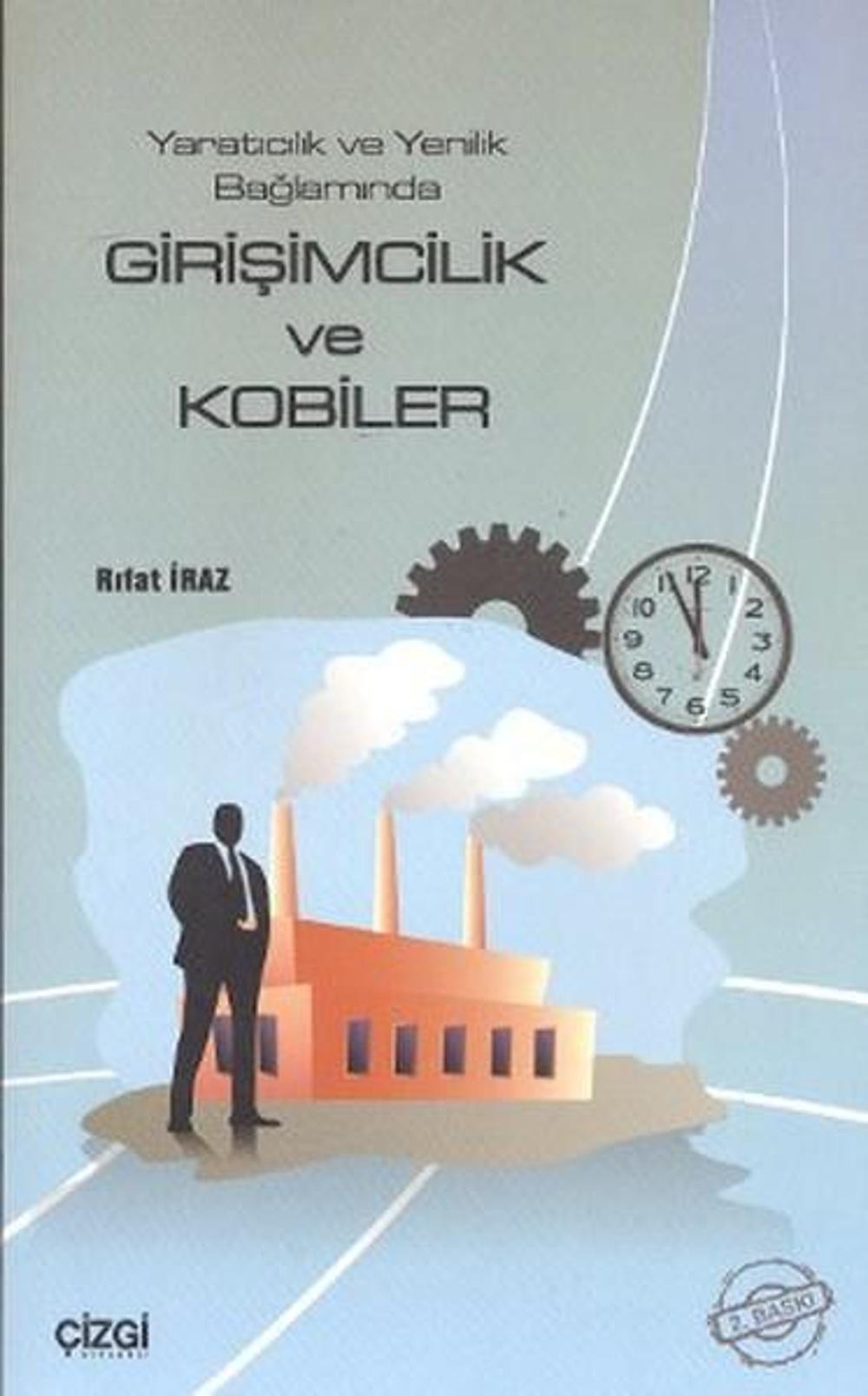 Yaratıcılık ve Yenilik Bağlamında Girişimcilik ve Kobiler | Çizgi Kitabevi