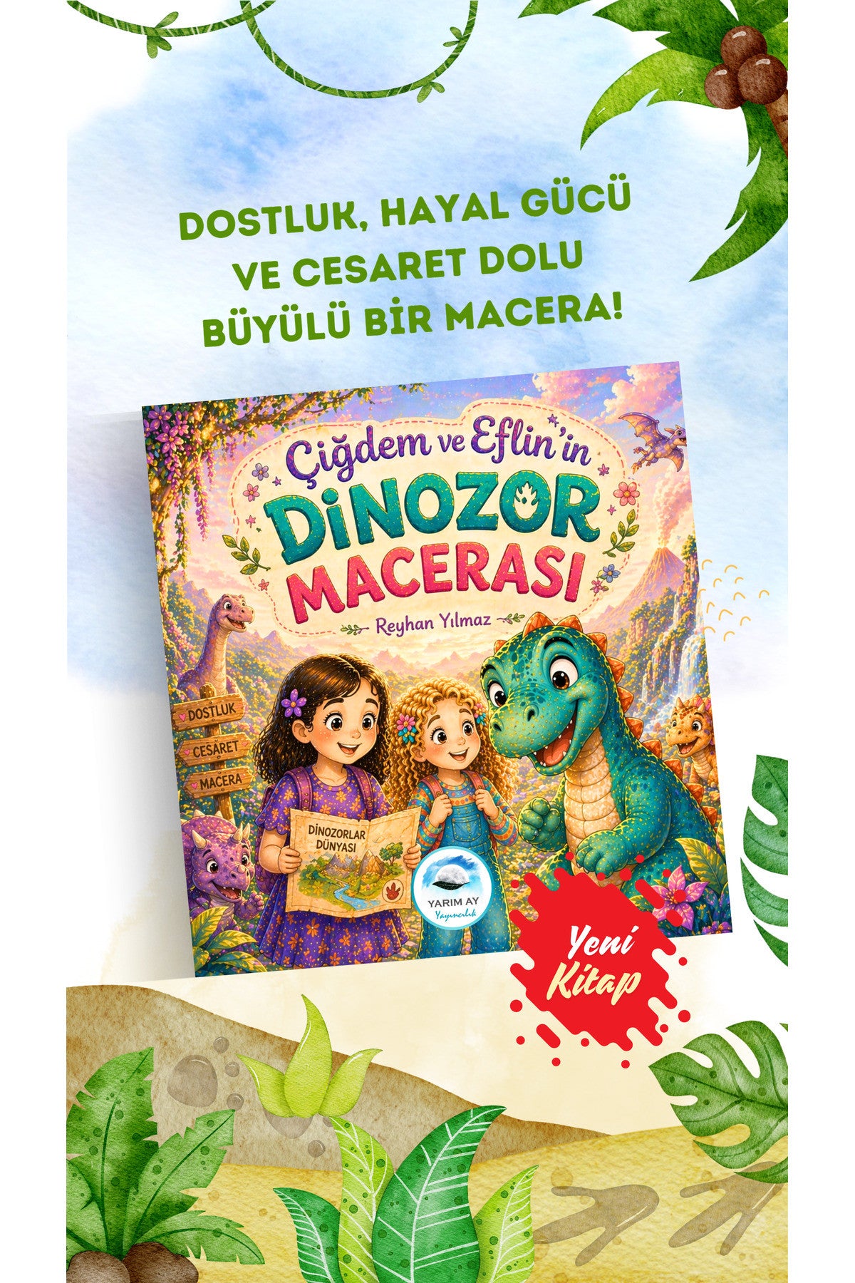 Yarım Ay Yayıncılık Çiğdem ve Eflin’in Dinozor Macerası kitap kapağı