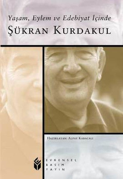 Yaşam Eylem ve Edebiyat İçinde Şükran Kurdakul - Kolektif kitap kapağı