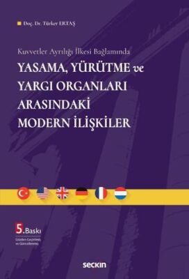 Yasama, Yürütme ve Yargı Organları Arasındaki Modern İlişkiler - Türker Ertaş kitap kapağı