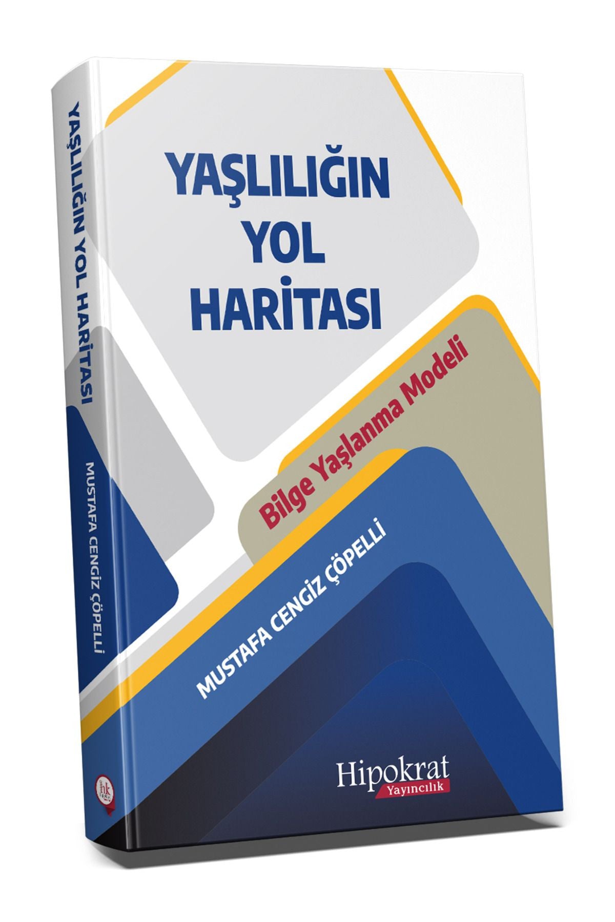 Yaşlılığın Yol Haritası - Mustafa Cengiz Topelli kitap kapağı