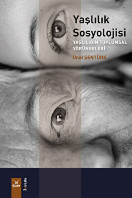 Yaşlılık Sosyolojisi - Ünal Şentürk kitap kapağı