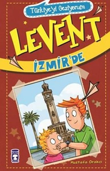 Türkiyeyi Geziyorum - Levent İzmir'de | Timaş Çocuk (İnce Kapak)  - Resim 1