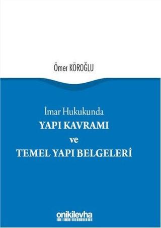 Yapı Kavramı ve Temel Yapı Belgeleri | On İki Levha Yayınları (Ciltli)  - Resim 1