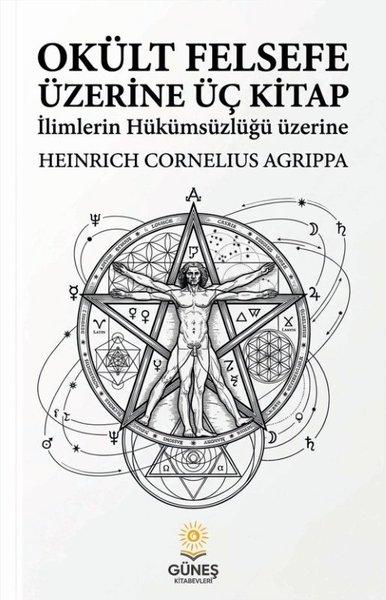 Okült Felsefe Üzerine Üç Kitap - İlimlerin Hükümsüzlüğü Üzerine | Güneş Kitabevleri (İnce Kapak)  - Resim 1