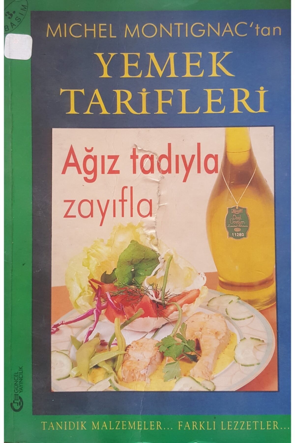 Yemek Tarifleri Ağız Tadıyla Zayıfla Michel Montignac'Tan - Michel Montignac kitap kapağı