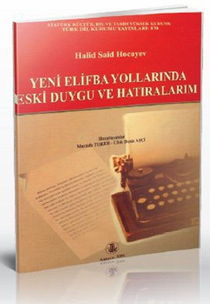 Yeni Elifba Yollarında Eski Duygu ve Hatıralarım - Halid Said Hocayev kitap kapağı
