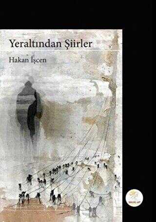 Yeraltından Şiirler - Hakan İşcen kitap kapağı