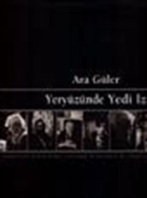 Yeryüzünde Yedi İz - Ara Güler kitap kapağı