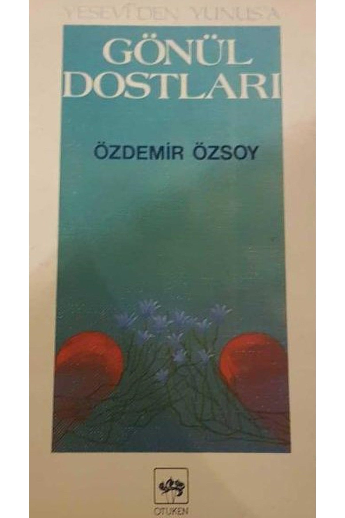 Yesevi'Den Yunus'A Gönül Dostları - Özdemir Özsoy (1994 Basım) kitap kapağı