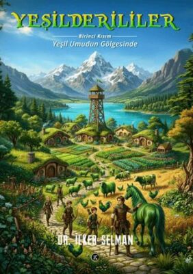 Yeşilderililer - Birinci Kısım: Yeşil Umudun Gölgesinde - İlker Selman kitap kapağı