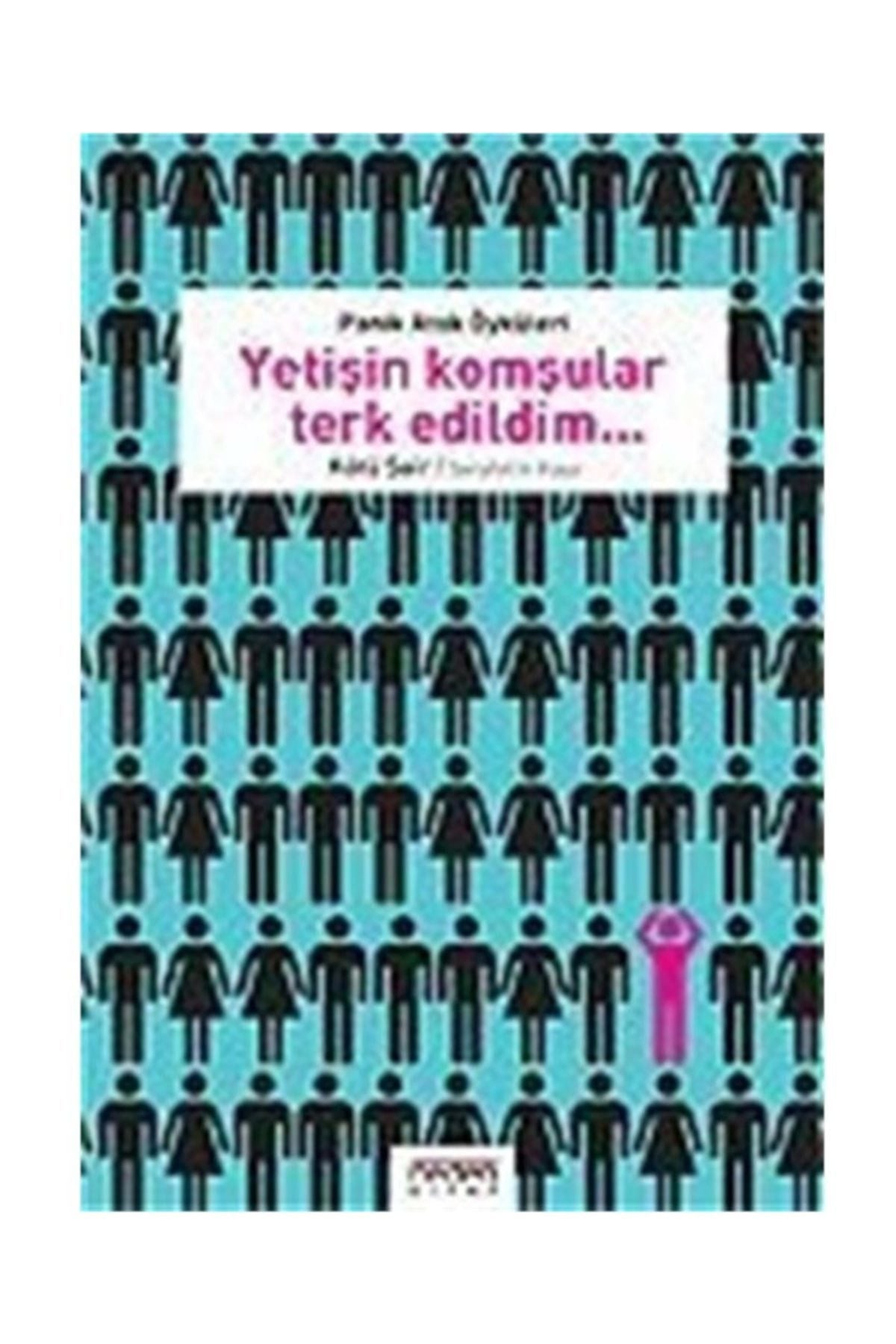 Yetişin Komşular Terk Edildim Panik Atak Öyküleri - Şerafettin Kaya kitap kapağı