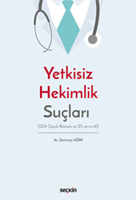 Yetkisiz Hekimlik Suçları - Serenay Ağın kitap kapağı