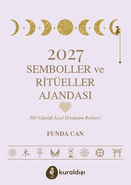 2027 Semboller ve Ritüeller Ajandası - 365 Günlük İçsel Dönüşüm Rehberi | Kuraldışı Yayınları (İnce Kapak)  - Resim 1