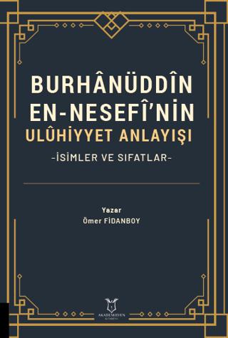 Burhanüddin En-Nesefî’nin Uluhiyyet Anlayışı -İsimler ve Sıfatlar-