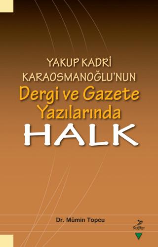 Yakup Kadri Karaosmanoğlu’nun Dergi ve Gazete Yazılarında Halk
