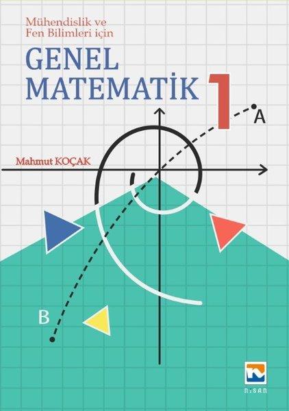 Genel Matematik 1 - Mühendislik ve Fen Bilimleri İçin | Nisan Kitabevi Yayınları (İnce Kapak)  - Resim 1