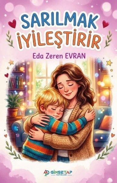 Sarılmak İyileştirir | Gimsetap Yayınları (İnce Kapak)  - Resim 1