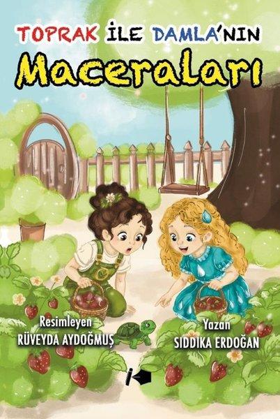 Toprak ile Damla'nın Maceraları | Kalemşor Yayınları (İnce Kapak)  - Resim 1