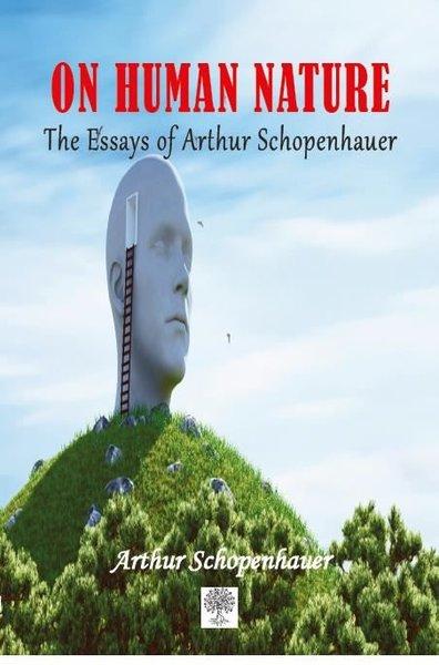 On Human Nature The Essays of Arthur Schopenhauer | Platanus Publishing (İnce Kapak)  - Resim 1