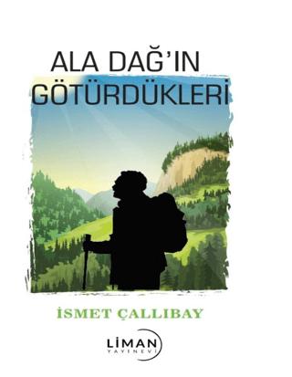 Ala Dağ’ın Götürdükleri