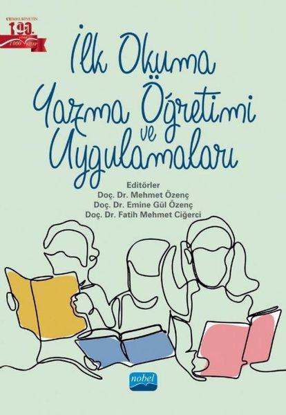 İlk Okuma Yazma Öğretimi ve Uygulamaları | Nobel Akademik Yayıncılık (İnce Kapak)  - Resim 1
