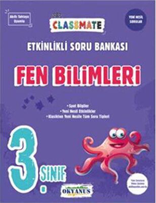 Okyanus Yayınları 3. Sınıf Fen Bilimleri Classmate Etkinlikli Soru Bankası - Fatma Mert kitap kapağı
