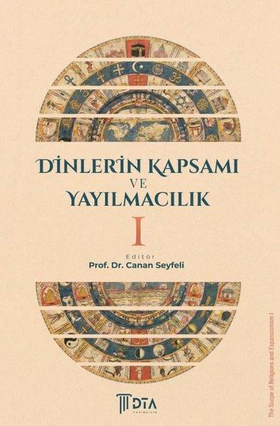 Dinlerin Kapsamı ve Yayılmacılık 1 | DTA Yayıncılık (İnce Kapak)  - Resim 1