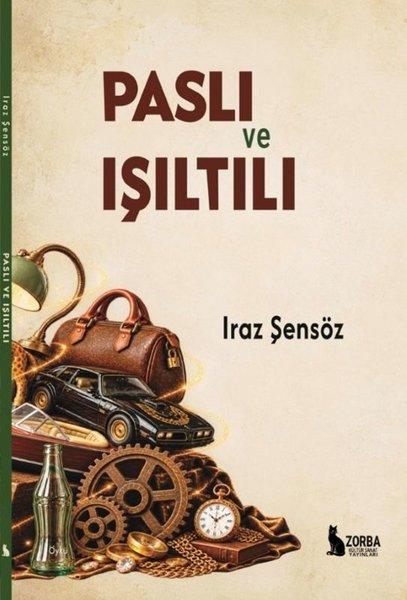 Paslı ve Işıltılı | Zorba Kültür Sanat Yayınları (İnce Kapak)  - Resim 1
