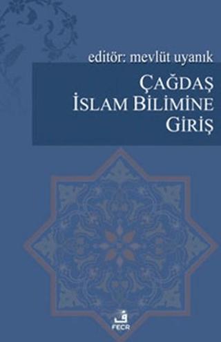 Çağdaş İslam Bilimine Giriş | Fecr Yayınları (Ciltsiz)  - Resim 1