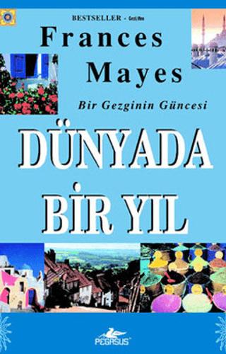 Bir Gezginin Güncesi - Dünyada Bir Yıl