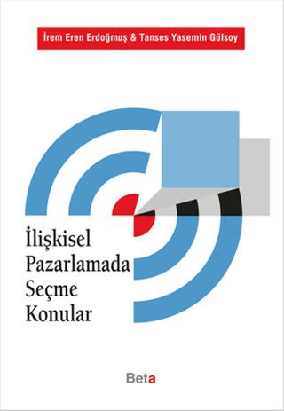 İlişkisel Pazarlamada Seçme Konular | Beta Yayınevi (Ciltsiz)  - Resim 1