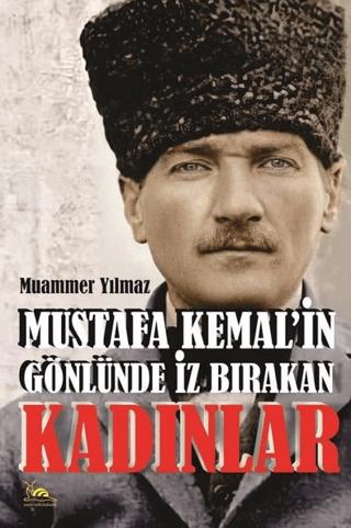 Mustafa Kemal'in Gönlünde İz Bırakan Kadınlar | Sarmal Kitabevi (Ciltsiz)  - Resim 1