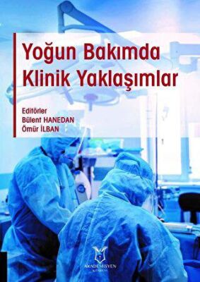 Yoğun Bakımda Klinik Yaklaşımlar - Bülent Hanedan kitap kapağı