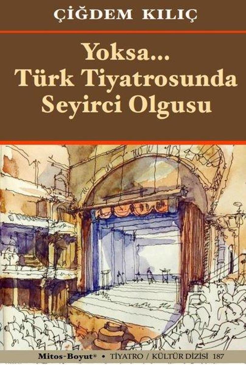 Yoksa Türk Tiyatrosunda Seyirci Olgusu | Mitos Boyut Yayınları