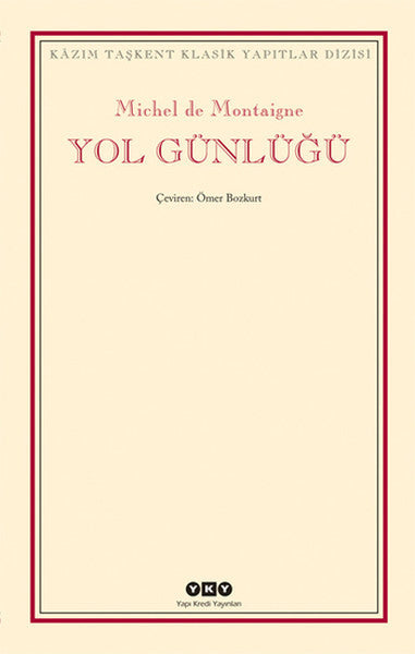Yapı Kredi Yayınları Yol Günlüğü - Michel de Montaigne kitap kapağı