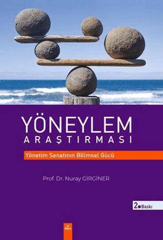 Yöneylem Araştırması Yönetim Sanatının Bilimsel Gücü - Nuray Girginer kitap kapağı