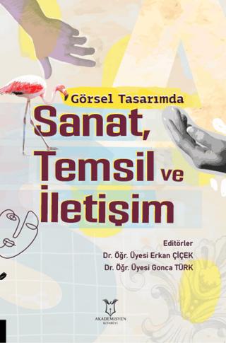 Görsel Tasarımda Sanat, Temsil ve İletişim | Akademisyen Kitabevi (Ciltsiz)  - Resim 1