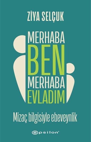 Merhaba Ben Merhaba Evladım - Mizaç Bilgisiyle Ebeveynlik | Epsilon Yayınevi (İnce Kapak)  - Resim 1