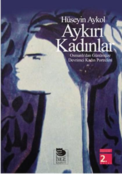 Aykırı Kadınlar | İmge Kitabevi (İnce Kapak)  - Resim 1