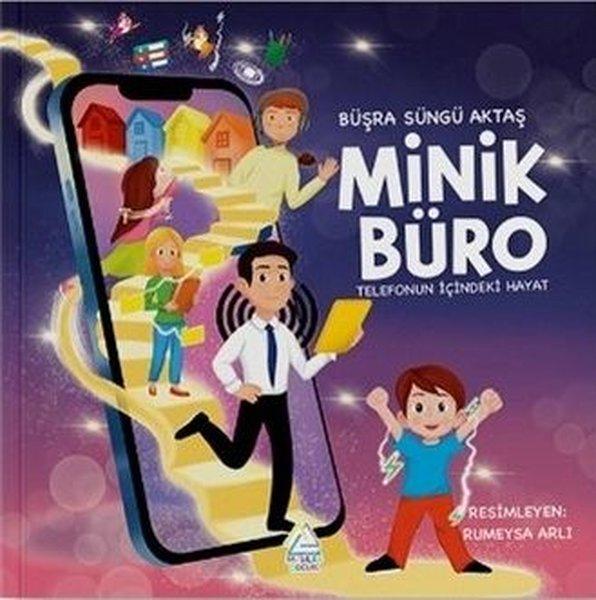 Minik Büro - Telefonun İçindeki Hayat | Mahlas Çocuk (İnce Kapak)  - Resim 1